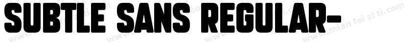 Subtle Sans Regular字体转换